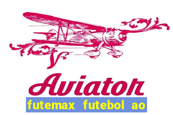 futemax futebol ao vivo hd